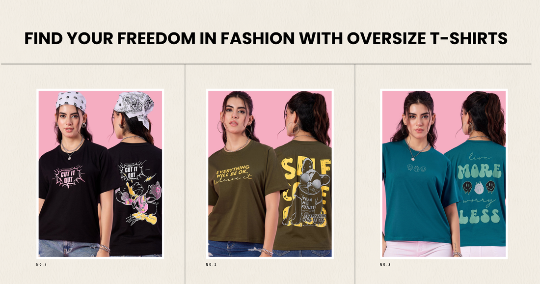 Find Your Freedom in Fashion with Oversize T-Shirts