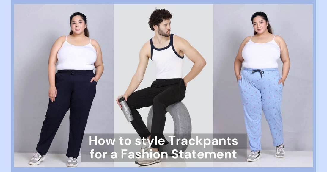 8 Ways to Style Trackpants for a Fashion Statement